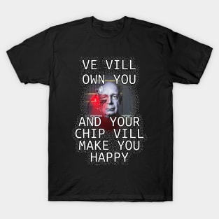 Schwab's 4th Industrial Revolution - You Will Own Nothing and Be Happy T-Shirt